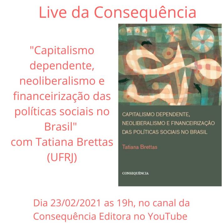 Transmissão ao vivo –  Tatiana Bretas, capitalismo dependente, neoliberalismo e financeirização das políticas sociais