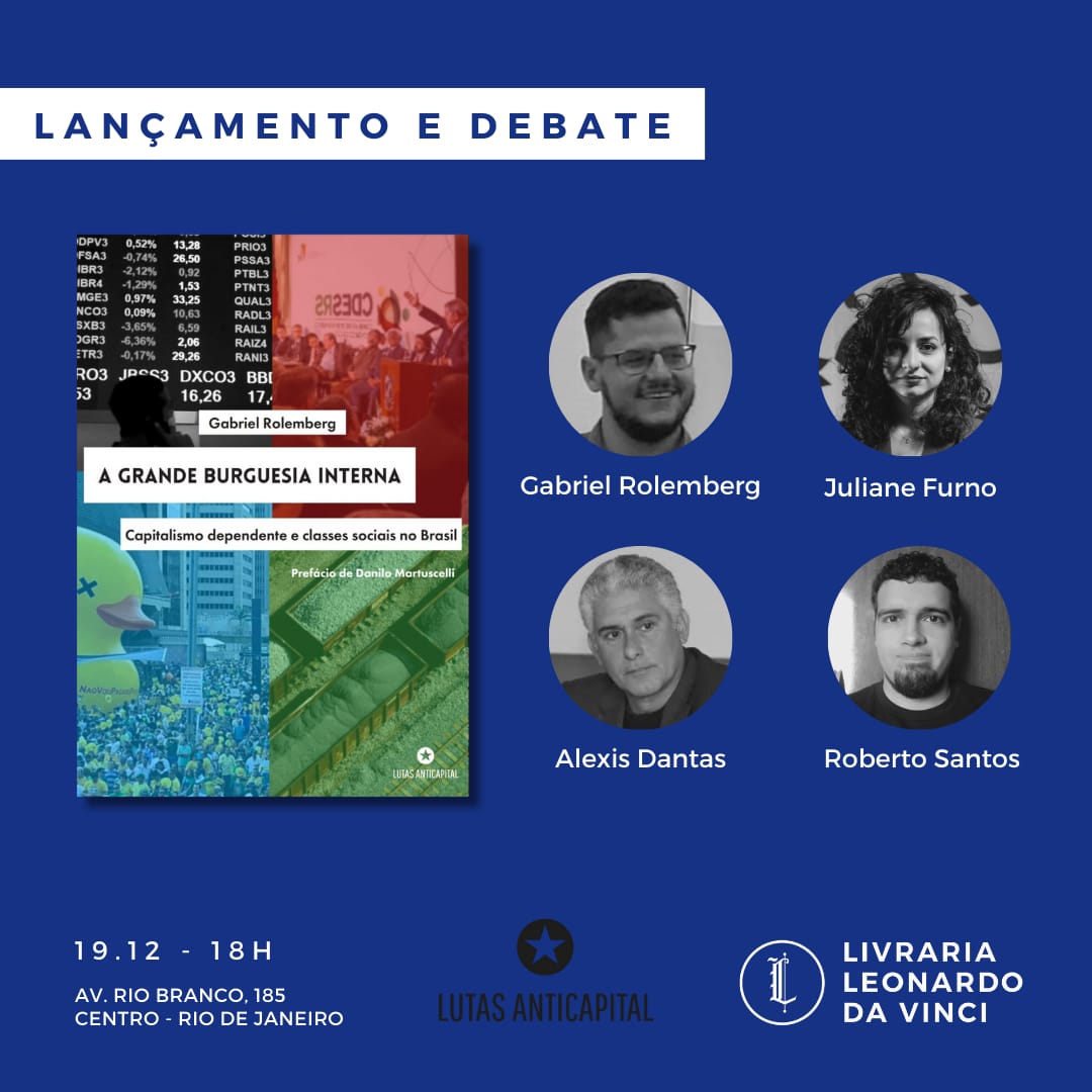 Lançamento – “A grande burguesia interna: capitalismo dependente e classes sociais no Brasil”